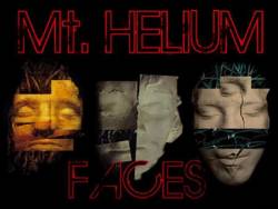 Mt. Helium : Faces